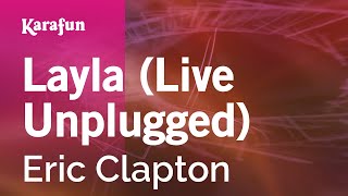 Layla live Unplugged  Eric Clapton  Karaoke Version  KaraFun [upl. by Idnahc]