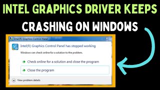 How to Fix Intel Graphics Driver Keeps Crashing on Windows 11 [upl. by Anayi]