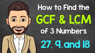 GCF and LCM of 3 Numbers  Math with Mr J [upl. by Yonina]