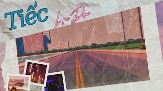 LOPE DOPE  TIẾC một giấc mơ  Official Lyrics Video [upl. by Adranoel]