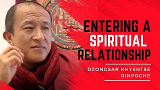 Entering a TeacherStudent Relationship Dzongsar Khyentse Rinpoche [upl. by Maroney928]