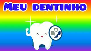 MEU DENTINHO  Música Infantil Higiene Bucal  Escovar os Dentes [upl. by Ydnahs]