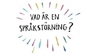 Vad är en språkstörning [upl. by Flyn591]