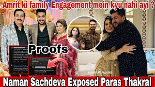 Naman Sachdeva exposed Paras Thakral amp Komal Thakral😱 Amrit Ki Family Engagement Mein Kyu Nahi Ayi❓️ [upl. by Amabelle242]