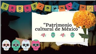 “Patrimonio cultural de México” [upl. by Ayal]