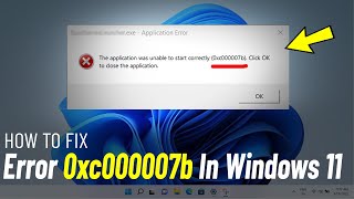 Fix 0xc000007b Error In Windows 11 amp Solve The Application was unable to start correctly 0xc000007b [upl. by Llennoc]