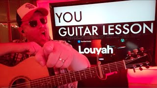 How To Play You  Louyah Guitar Tutorial Beginner Lesson [upl. by Yaned867]