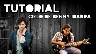 Como tocar Cielo de Benny Ibarra en Guitarra Tutorial de Guitarra [upl. by Hildegaard]