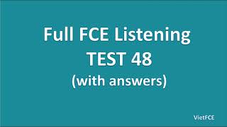 Full B2 First FCE Listening Test 48 with Answers [upl. by Ahseet953]