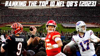 Ranking the Top 10 NFL QBs 2023 [upl. by Hillell46]