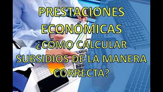 PRESTACIONES ECONÓMICAS  ¿CÓMO CALCULAR SUBSIDIOS POR ENFERMEDAD Y MATERNIDAD [upl. by Edijabab618]