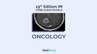 Oncology  MedStudy Internal Medicine Core Audio Pearls [upl. by Ennairoc682]