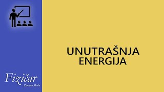 Fizika  Unutrašnja energija termodinamički rad toplota i temperatura [upl. by Eelirol]