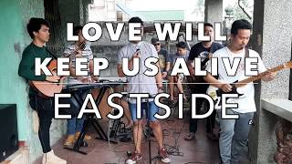 Love Will Keep Us Alive  Eagles cover by Eastside Band [upl. by Midas64]