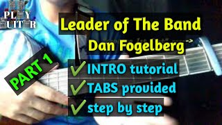 Leader of the Band by Dan Fogelberg INTRO tutorial with TABS  part 1 [upl. by Bostow]