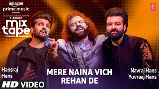 Mere Naina VichRehan De★ Ep 10  Hansraj Hans Navraj Hans Yuvraaj Hans Mixtape Punjabi Season 2 [upl. by Akiehs695]