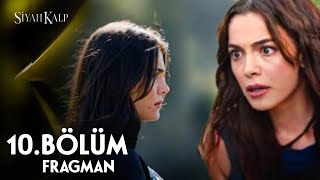 Siyah Kalp 10 Bölüm Fragmanı [upl. by Sotnas]