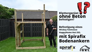 Wickey Fatmoose Klettergerüst OHNE Beton verankern So geht es mit Spirafix Bodenankern [upl. by Lauretta]