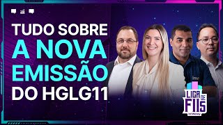 Confira todos os detalhes sobre a nova emissão de cotas do FII HGLG11 [upl. by Ayanad]