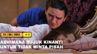 TERPAKSA MENIKAHI TUAN MUDA EPISODE 31 AGUSTUS 2021  ABHIMANA MENYESAL TELAH MENYAKITI KIRANTI [upl. by Nerad]