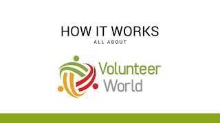 Volunteer World  How it Works [upl. by Landes]