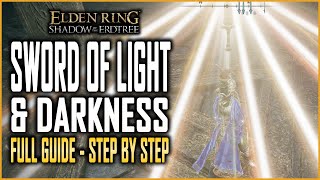 Elden Ring DLC Sword of Darkness and Sword of Light FULL GUIDE on How To Get Each and All Locations [upl. by Cotsen]