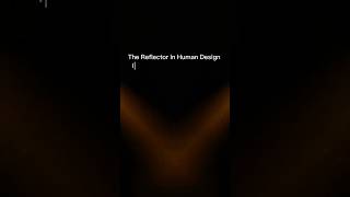 what’s your HD type humandesign reflector [upl. by Novyad15]