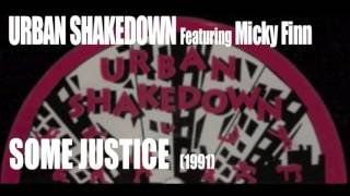 Urban Shakedown feat Micky Finn  quotSome Justice 1991 [upl. by Banerjee]