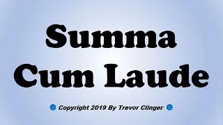 How To Pronounce Summa Cum Laude [upl. by Jodi]