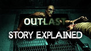 Outlast  Story Explained [upl. by Fianna]