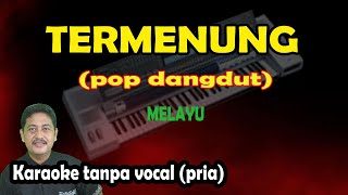 Termenung karaoke melayu versi pop dangdut [upl. by Armond]