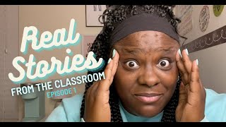 Real Stories From the Classroom Ep 1 [upl. by Mena]