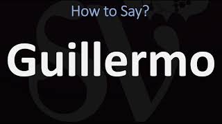 How to Pronounce Guillermo CORRECTLY Spanish amp English Pronunciation [upl. by Newel]