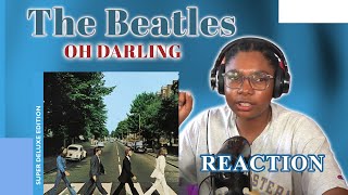 The Beatles  Oh Darling 2019 Mix  Audio FIRST TIME REACTION [upl. by Hoi]