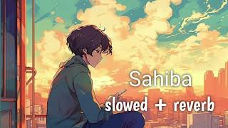 Sahiha slowed  reverb Song [upl. by Adniuqal890]