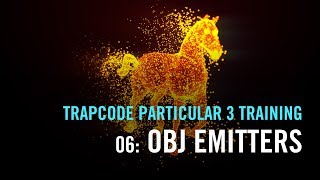 Trapcode Particular 3 Training  06 OBJ Emitters [upl. by Atte613]