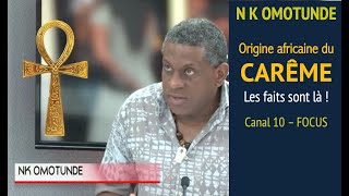 NK Omotunde Origine africaine du Carême  Canal 10 [upl. by Amby]