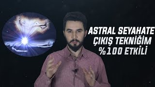 ASTRAL SEYAHAT NASIL YAPILIR ÇIKIŞ TEKNİĞİMİ PAYLAŞIYORUM [upl. by Huff]