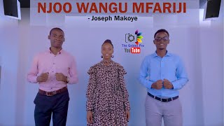 NJOO WANGU MFARIJI Joseph Makoye [upl. by Kinna]