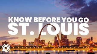 THINGS TO KNOW BEFORE YOU GO TO ST LOUIS [upl. by Shira]