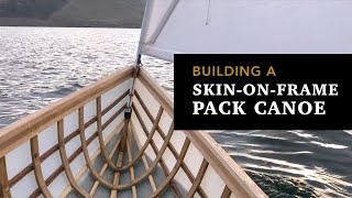 Building SkinonFrame Canoes Step by step [upl. by Alleon570]