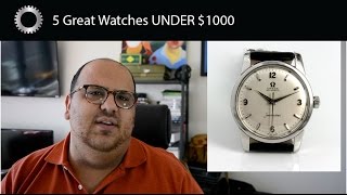 5 Great Watches Under 1000  Federico Talks Watches [upl. by Eugirne564]