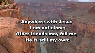 Anywhere with Jesus I can safely go [upl. by Noeled]