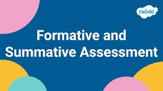 Formative and Summative Assessment  5 Types of Formative Assessment  Twinkl Trainee Teachers [upl. by Rednijar67]