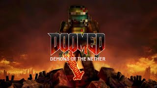 DOOMED Demons of the Nether DOOM in Minecraft 1 [upl. by Atteuqnas541]