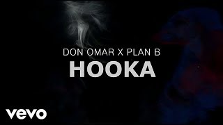 Don Omar x Plan B  Hooka Lyric Video [upl. by Varney]