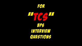 TCS Business Process Service INTERVIEW QUESTIONS  Tips and Suggestions [upl. by Estel912]