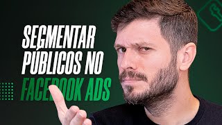 COMO SEGMENTAR SEUS PÚBLICOS NO FACEBOOK ADS [upl. by Yolanda]