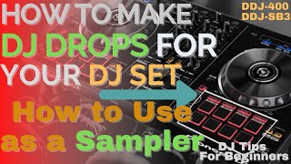 How to Make DJ Drops  How To Use DJ Drops as a Sampler  DDJ RB DDJ 400 SAMPLER TUTORIAL [upl. by Olia888]