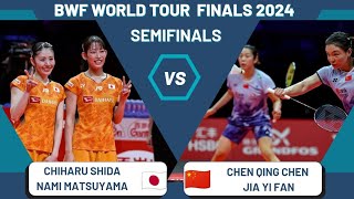 Chiharu ShidaNami Matsuyama 🇯🇵 Vs Chen Qing ChenJia Yi Fan 🇨🇳 BWF World Tour FINALS 2024 [upl. by Horner]